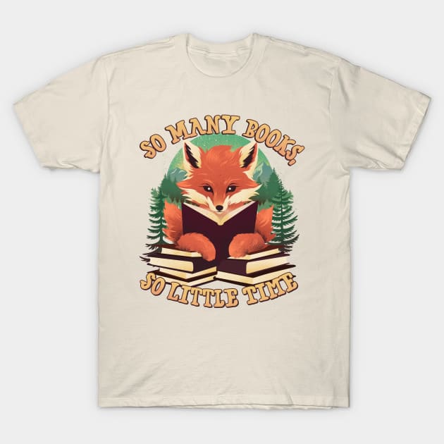 So Many Books, So Little Time T-Shirt by DANDINGEROZZ